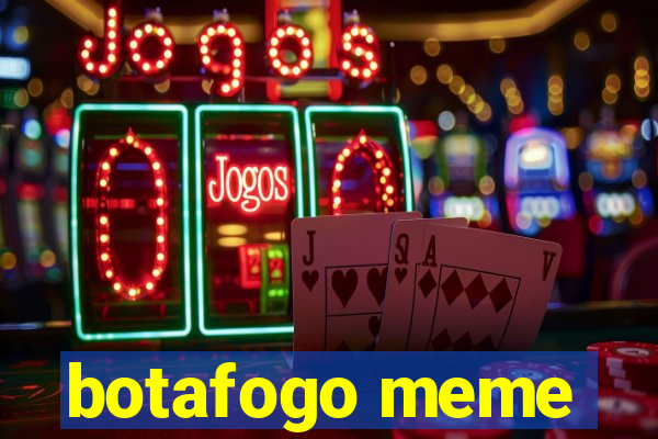 botafogo meme